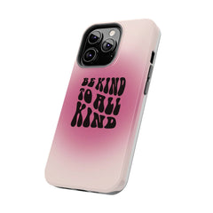 Be kind to all kind