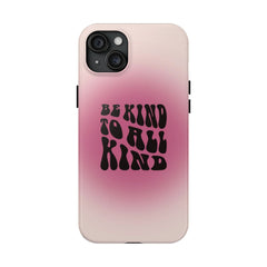 Be kind to all kind