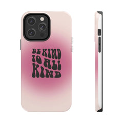 Be kind to all kind