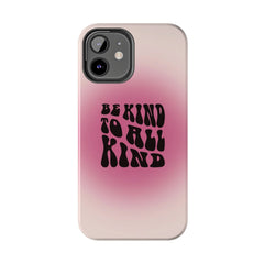 Be kind to all kind