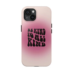 Be kind to all kind