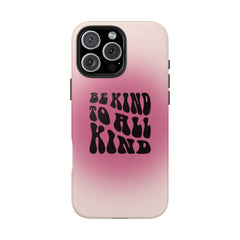 Be kind to all kind